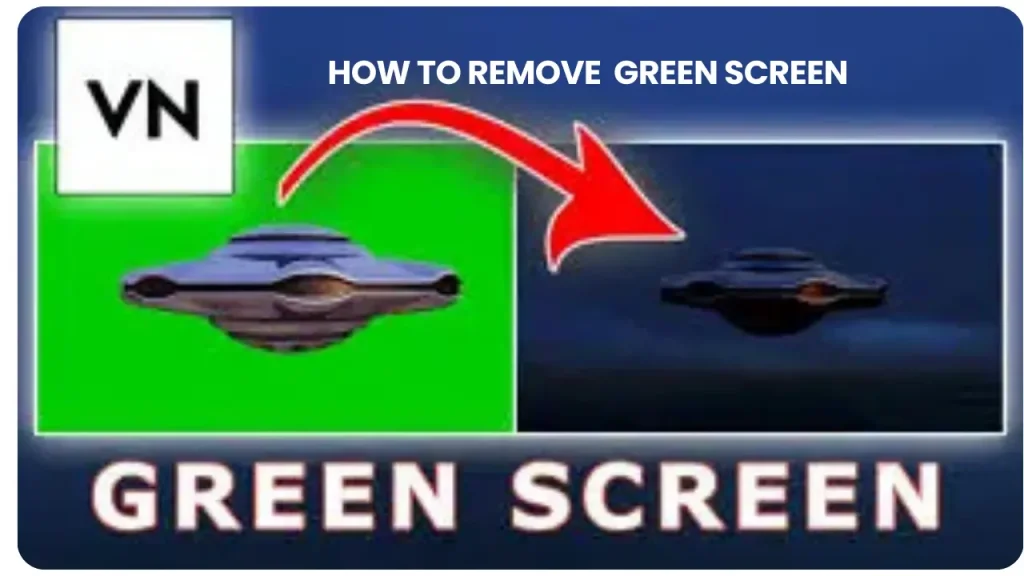 VN VIDEO EDITOR REMOVE GREEN SCREEN BACKGROUND